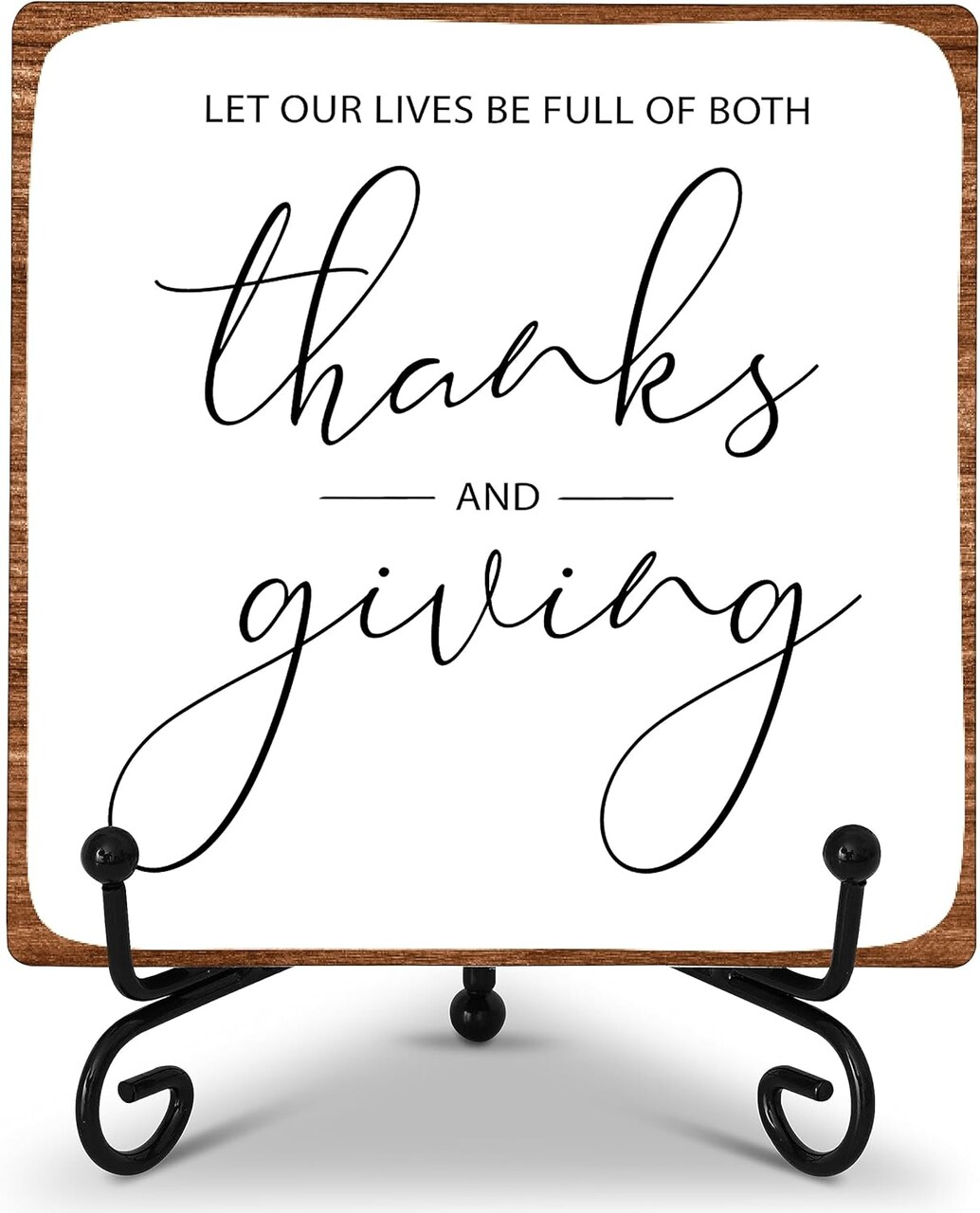 Let Our Lives Be Full Of Both Thanks And Giving Plaque Wooden Sign Table Decor